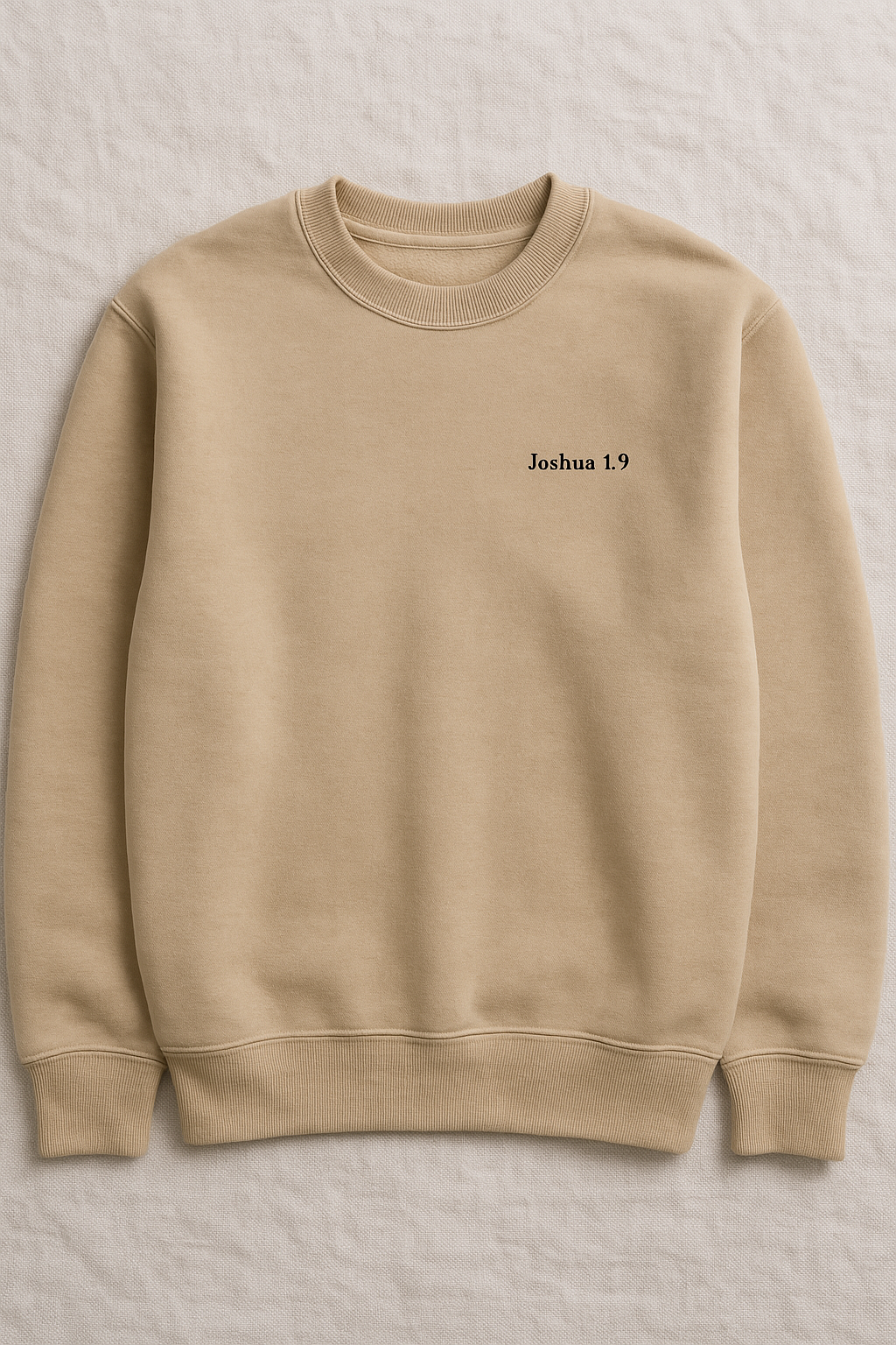 Joshua 1:9 Sweatshirt